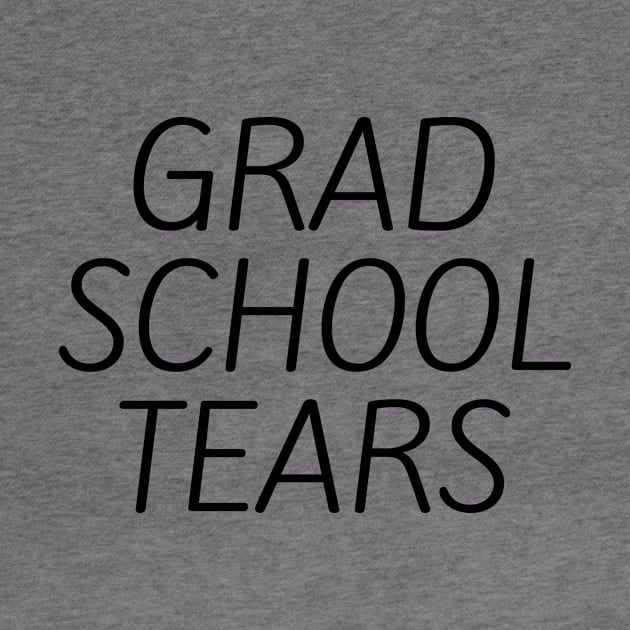 Grad school tears by Word and Saying